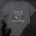 Just A Ray Of Moon Beam T-Shirt
