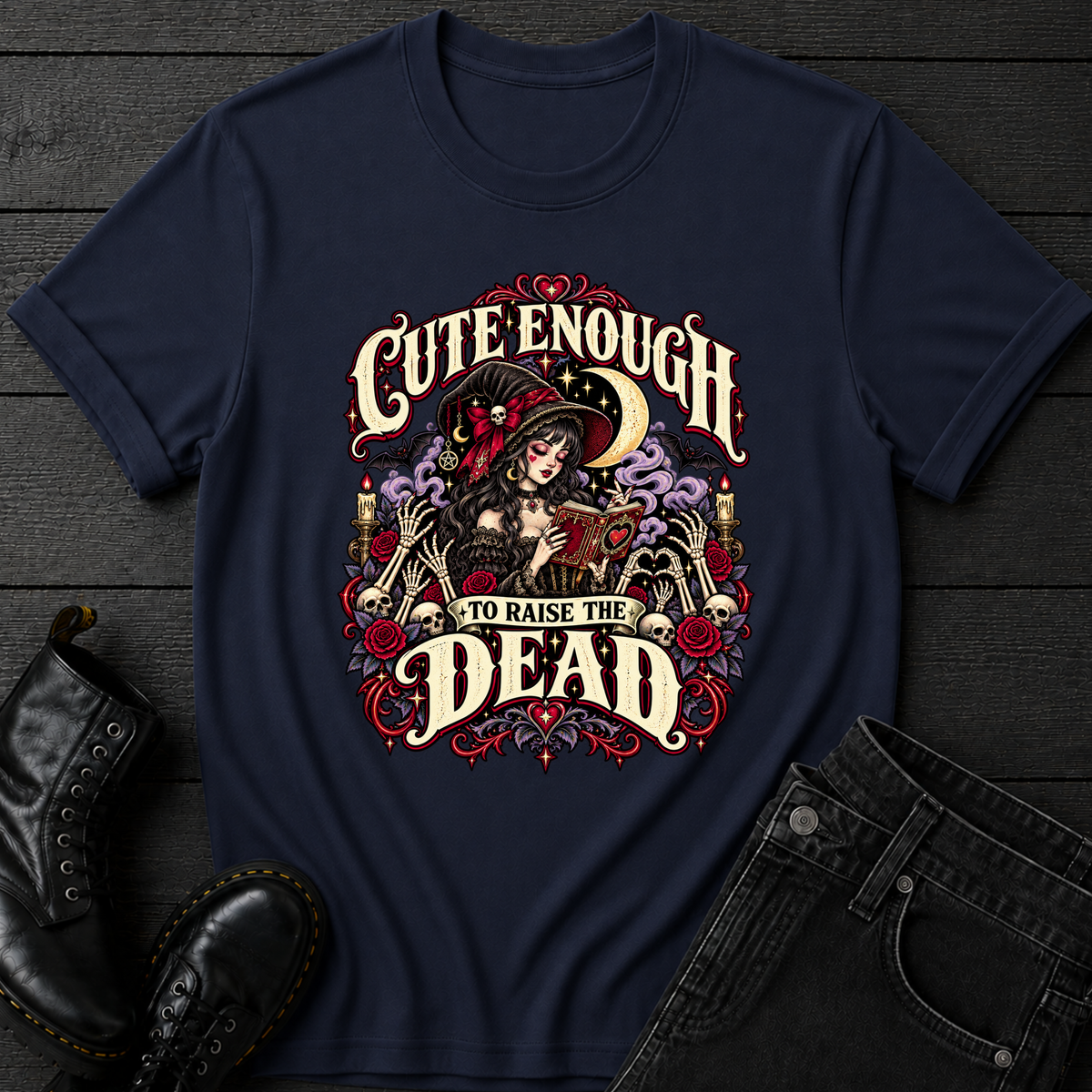 Cute Enough To Raise The Dead T-Shirt