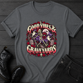 Good Vibes & Graveyards T-Shirt