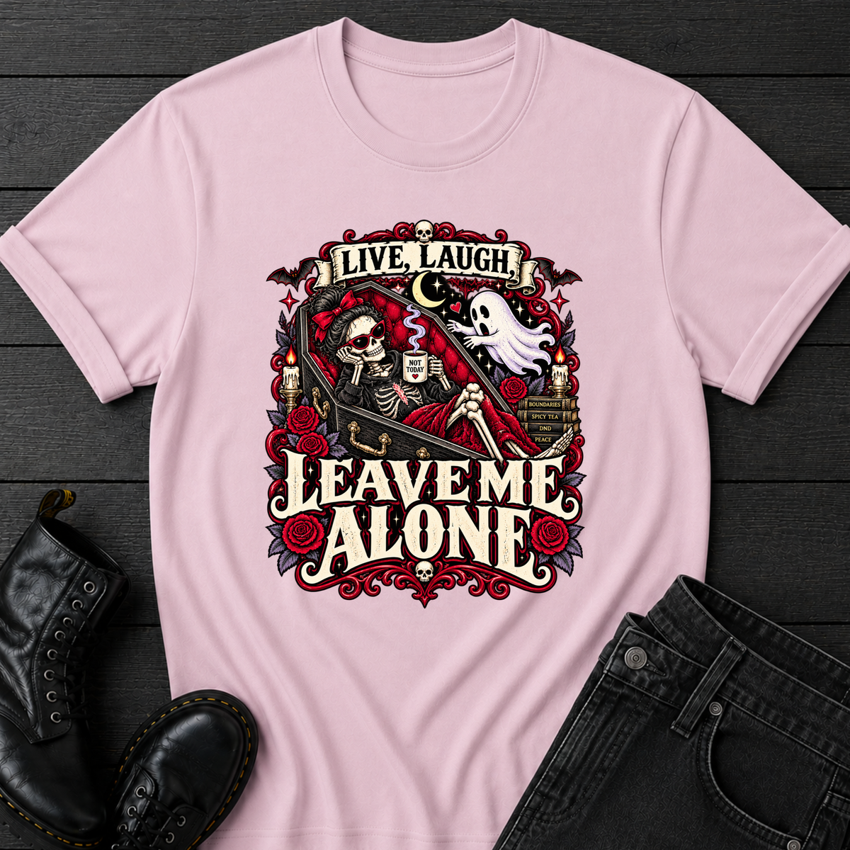 Live Laugh Leave Me Alone T-Shirt
