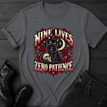 Nine Lives Zero Patience T-Shirt