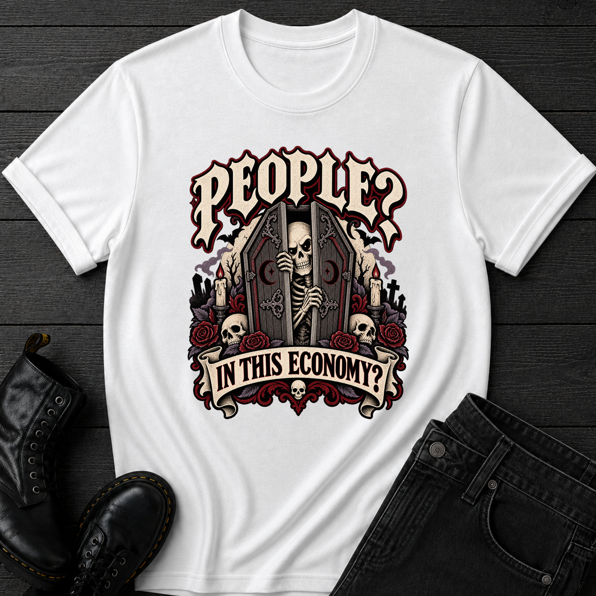 People? In This Economy? T-Shirt