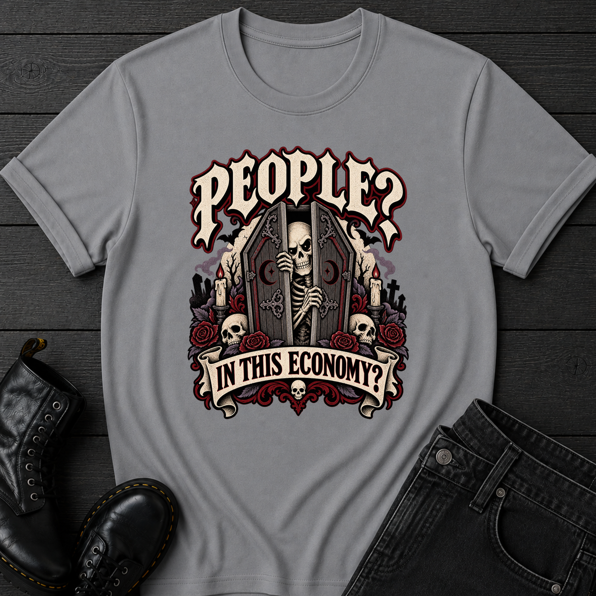People? In This Economy? T-Shirt