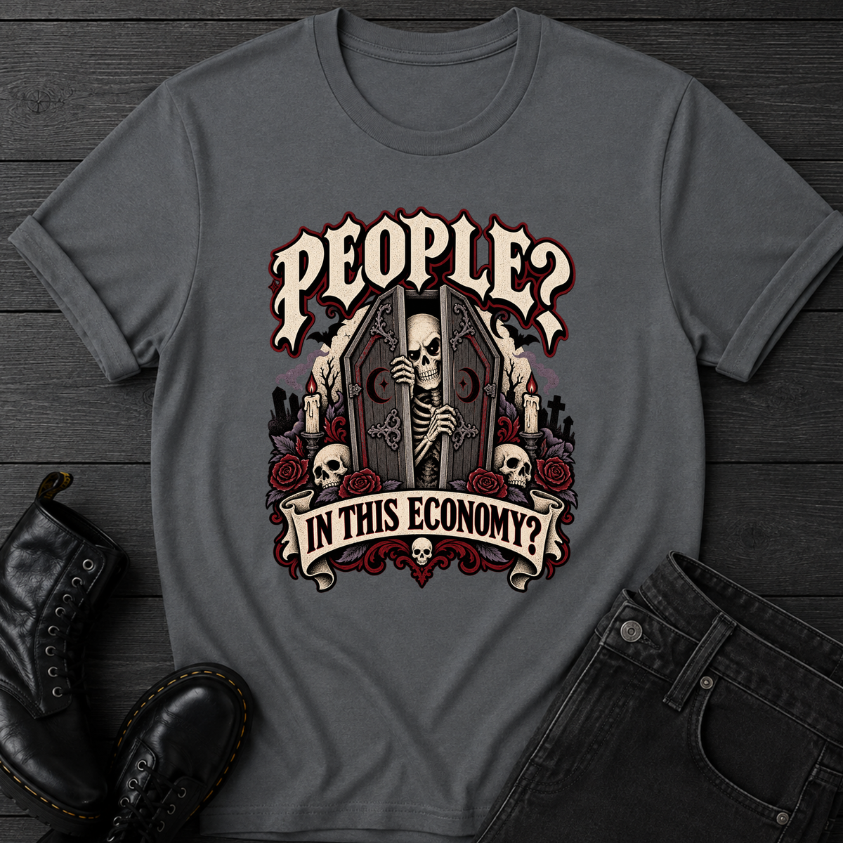 People? In This Economy? T-Shirt
