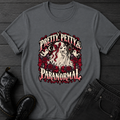 Pretty Petty & Paranormal T-Shirt