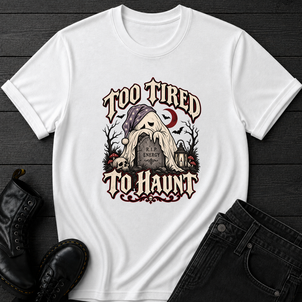 Too Tired To Haunt T-Shirt