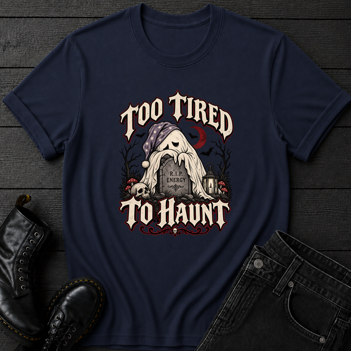Too Tired To Haunt T-Shirt