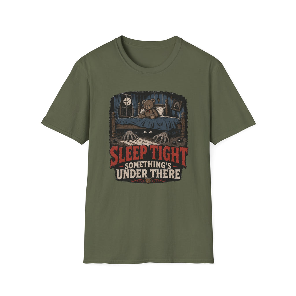 Sleep Tight Something's Under There T-Shirt