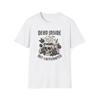 Dead Inside But Caffeinated T-Shirt