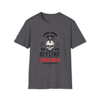 Offline Is The New Freedom T-Shirt
