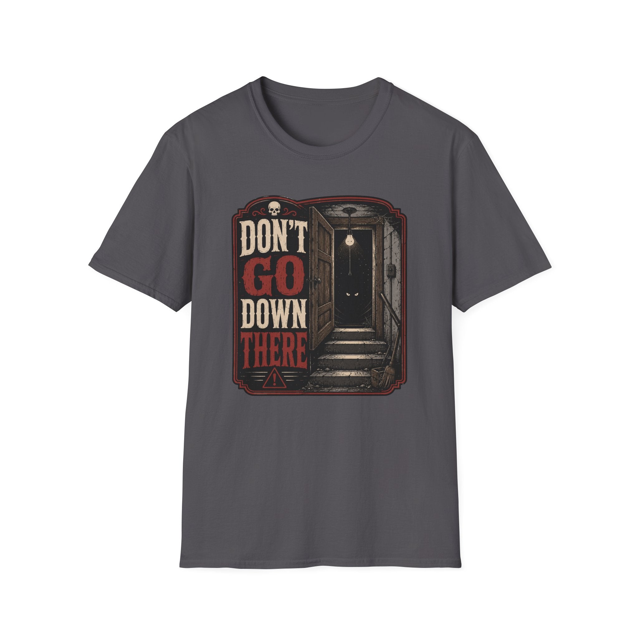 Don't Go Down There T-Shirt