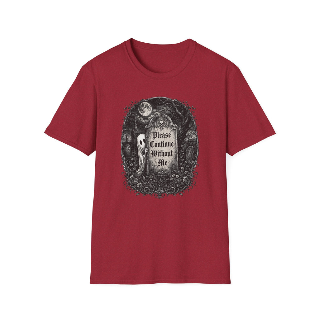 Please Continue Without Me T-Shirt