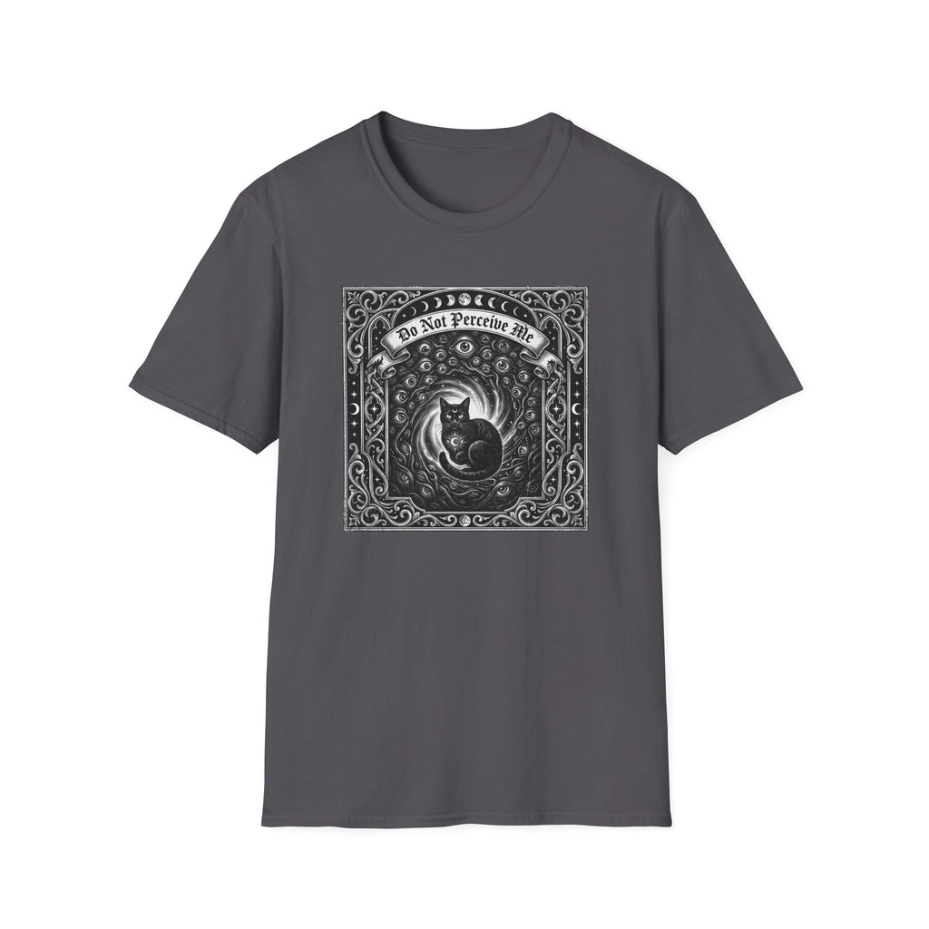 Do Not Perceive Me T-Shirt