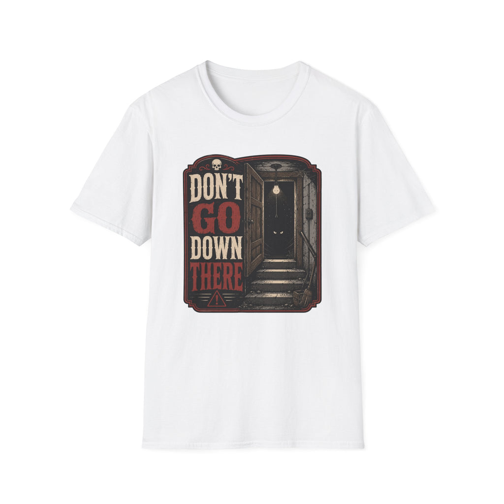 Don't Go Down There T-Shirt