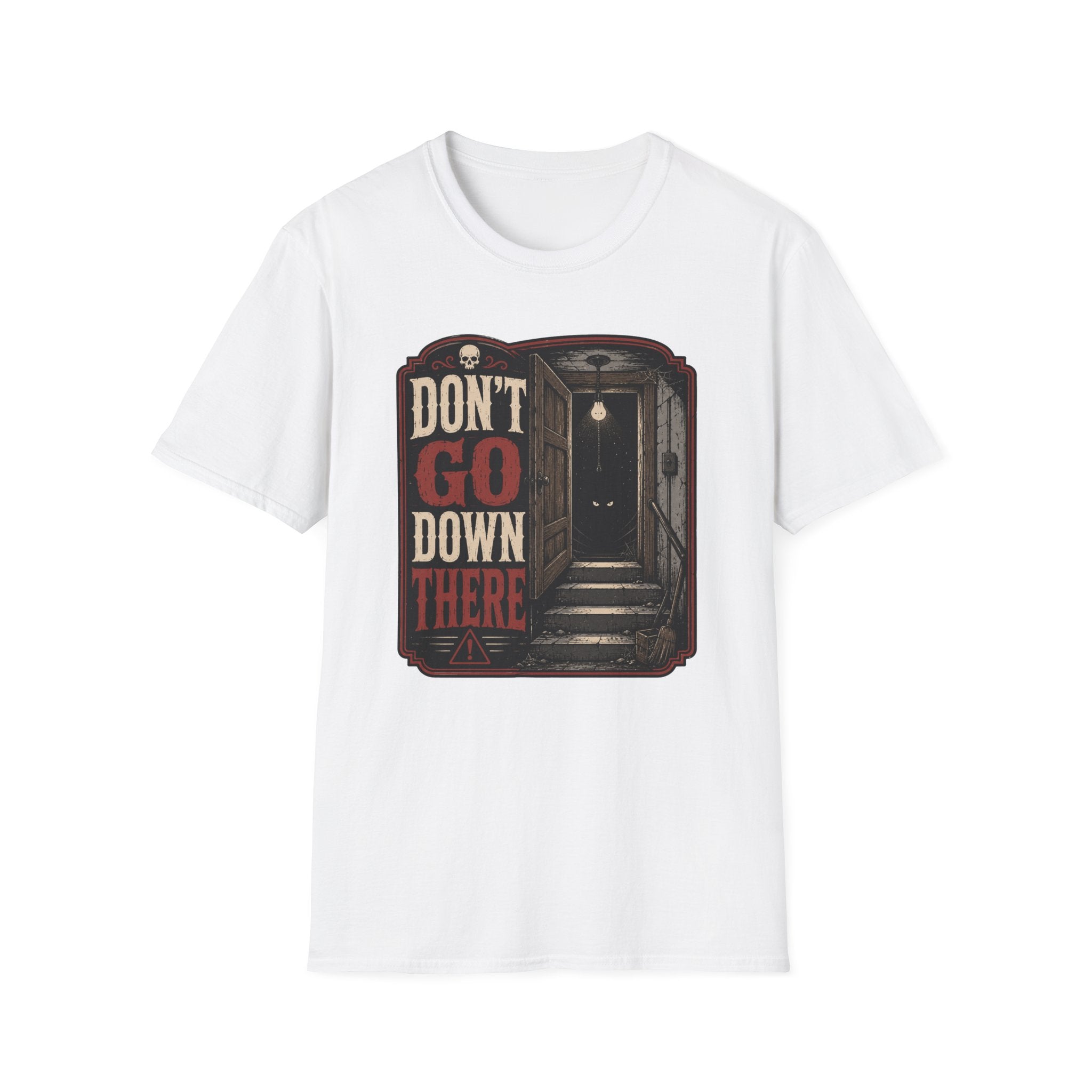 Don't Go Down There T-Shirt