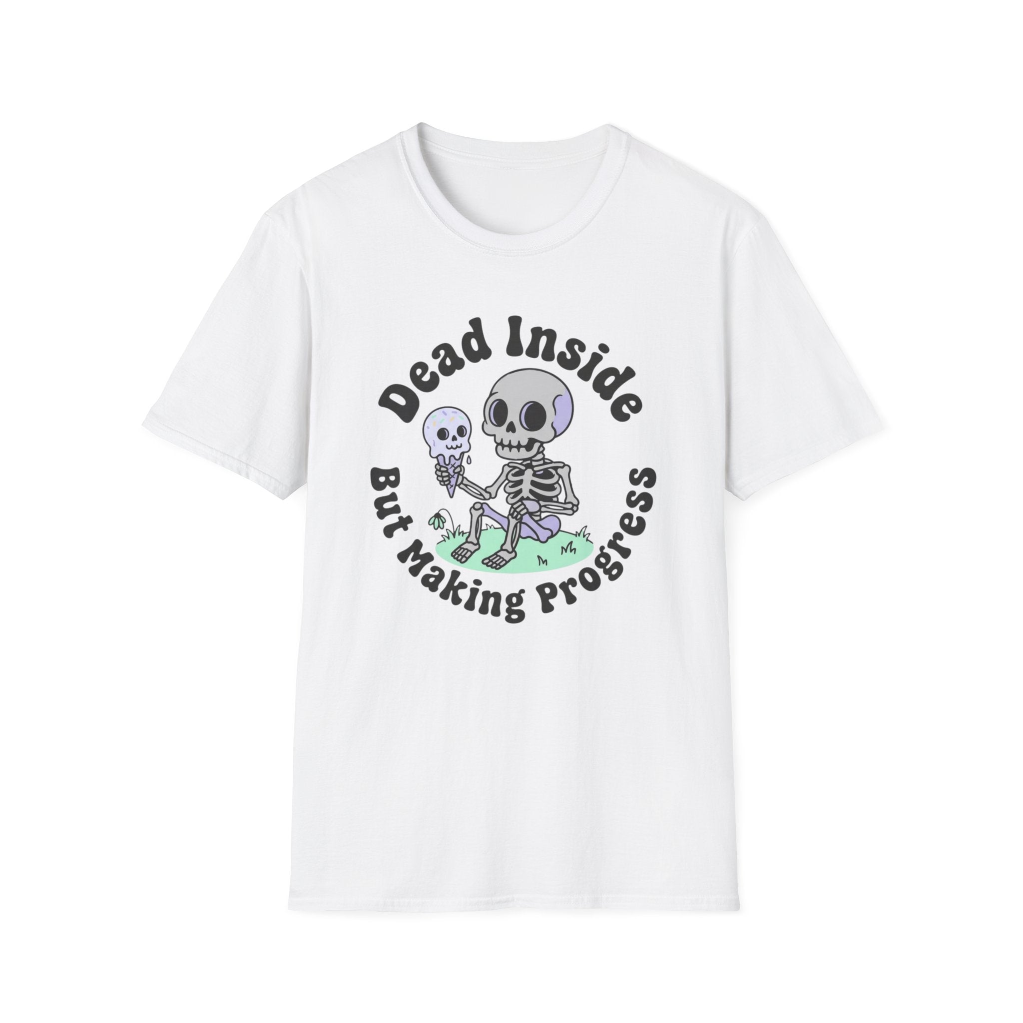 Dead Inside But Making Progress T-Shirt