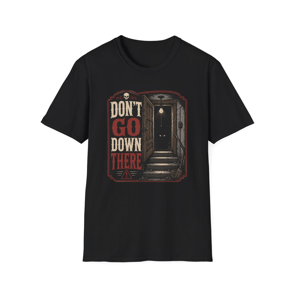 Don't Go Down There T-Shirt