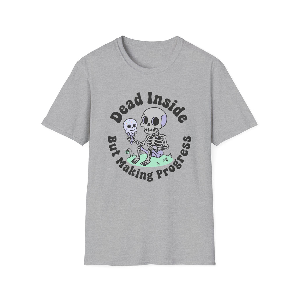 Dead Inside But Making Progress T-Shirt