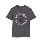 Crushing It By A Thread T-Shirt