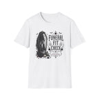 Funeral Fit Check T-Shirt