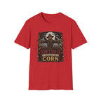 Don't Walk Through The Corn T-Shirt