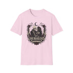 Love Never Dies T-Shirt