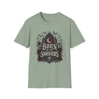 Born In The Shadows T-Shirt