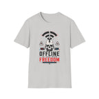 Offline Is The New Freedom T-Shirt