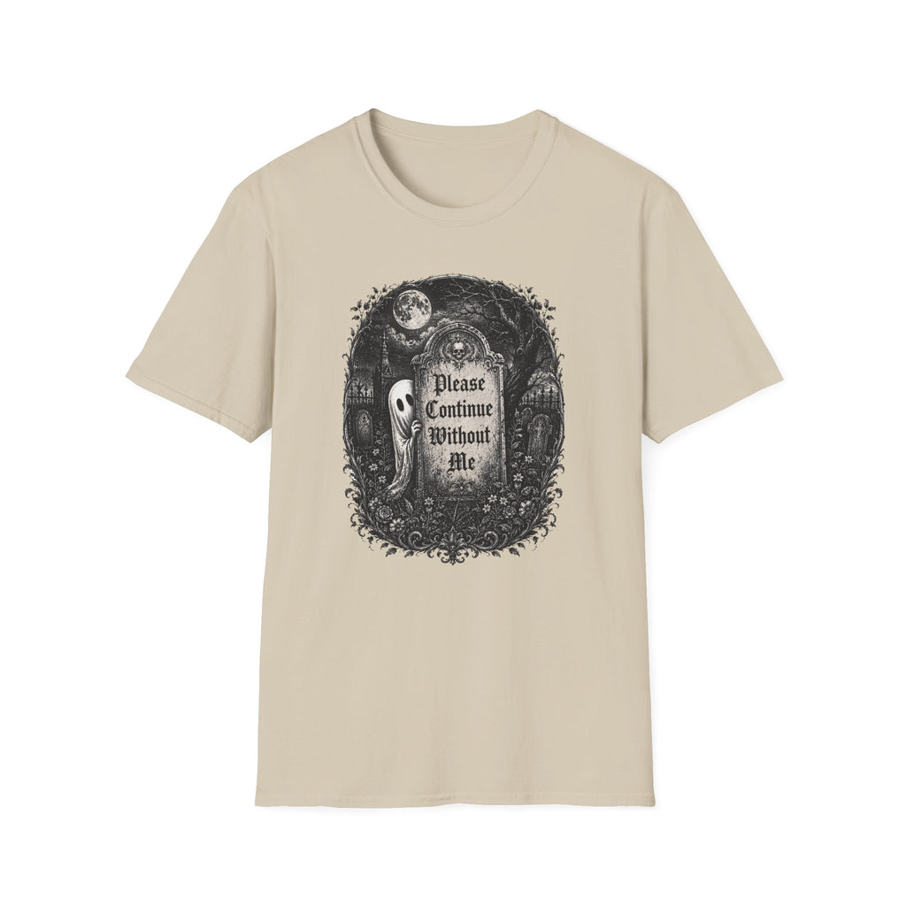 Please Continue Without Me T-Shirt